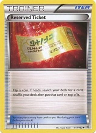 Reserved Ticket (147/162) [XY: BREAKthrough]