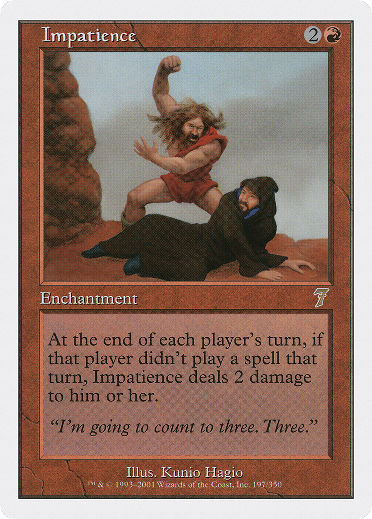 Impatience (7ED-197) - [Seventh Edition]