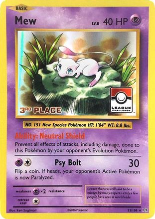 Mew - 53/108 (League Challenge) [3rd Place] - [League & Championship Cards] Holofoil