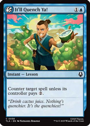 It'll Quench Ya! (TLA-058) - [Avatar: The Last Airbender] Foil