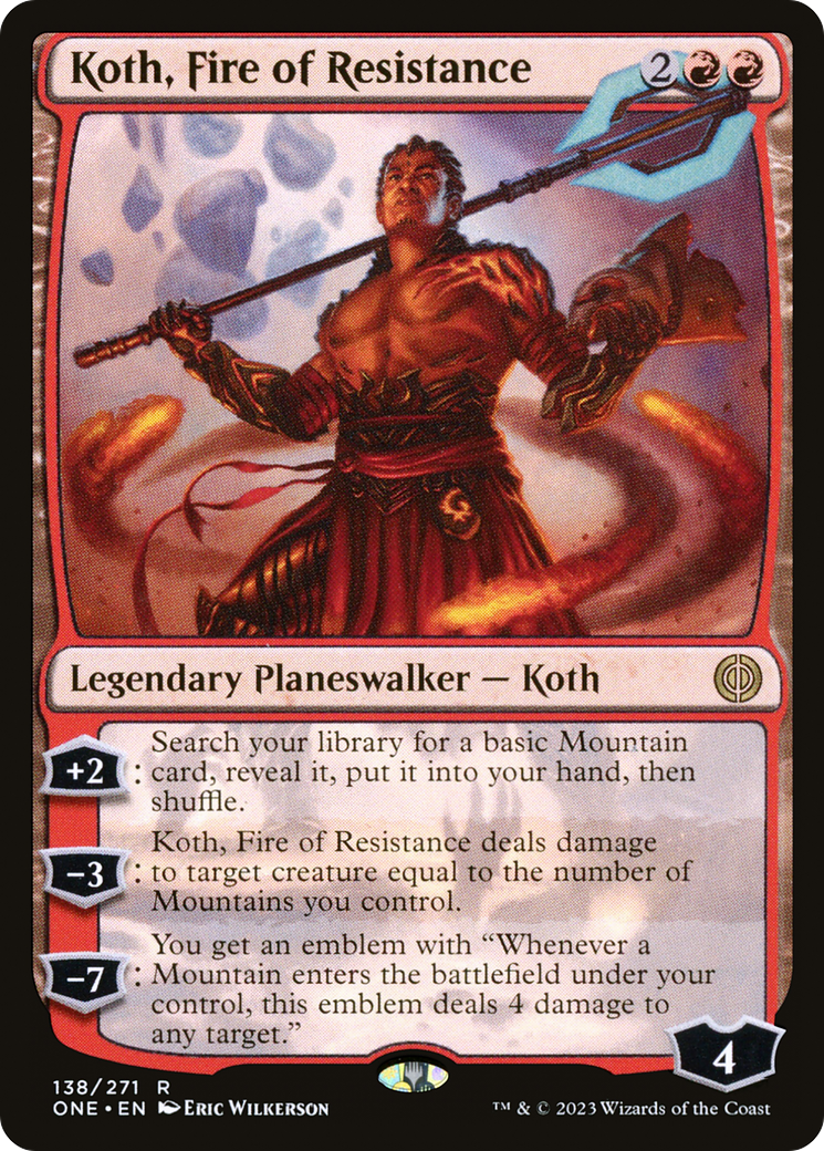 Koth, Fire of Resistance (ONE-138) - [Phyrexia: All Will Be One]