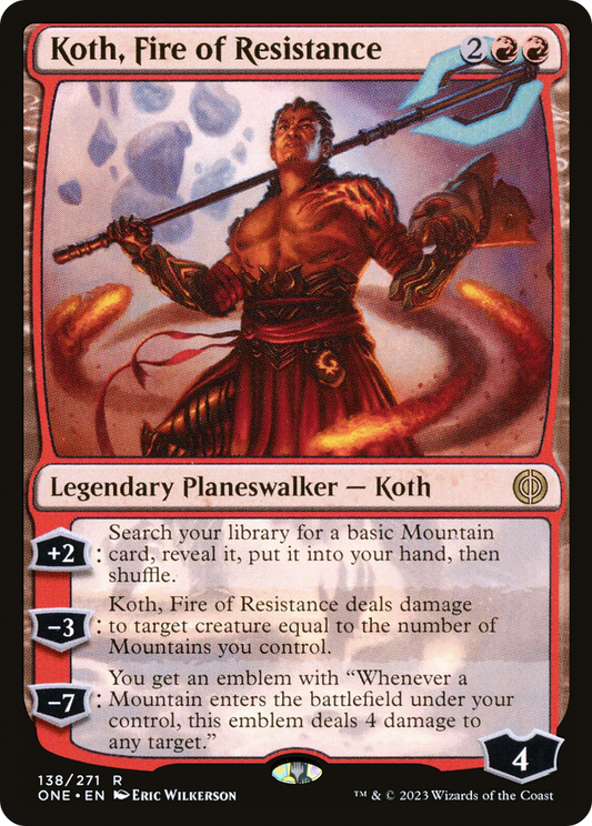 Koth, Fire of Resistance (ONE-138) - [Phyrexia: All Will Be One]