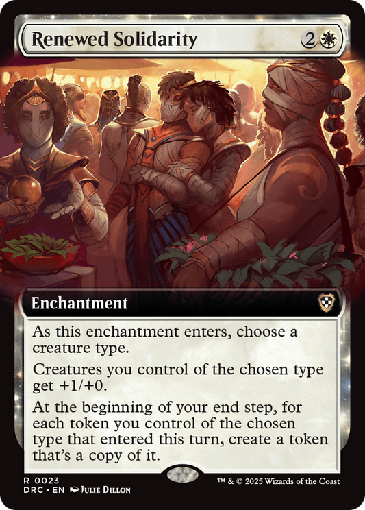 Renewed Solidarity (DRC-023) - [Commander: Aetherdrift]: (enchantment, Extended Art)