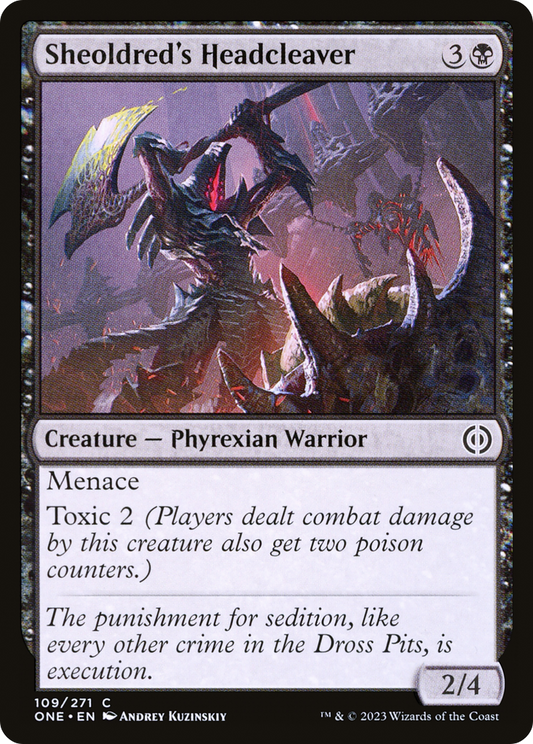 Sheoldred's Headcleaver (ONE-109) - [Phyrexia: All Will Be One]