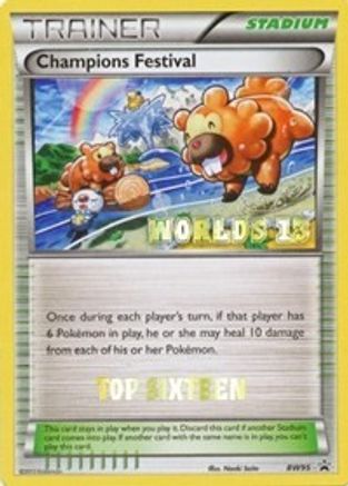 Champions Festival - BW95 (Worlds 13) [Top 16] BW95 - [Black and White Promos]