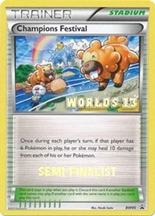 Champions Festival - BW95 (Worlds 13) [Semi-Finalist] BW95 - [Black and White Promos]