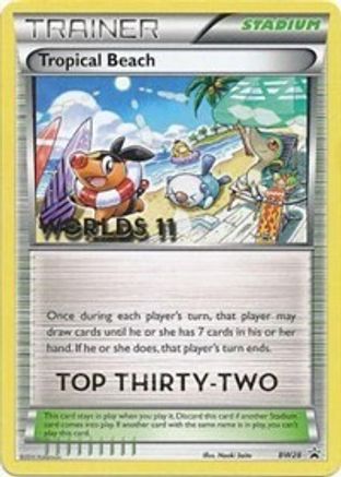 Tropical Beach - BW28 (Worlds 11) [Top 32] - [Black and White Promos]