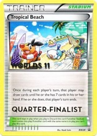 Tropical Beach - BW28 (Worlds 11) [Quarter-Finalist] BW28 - [Black and White Promos]