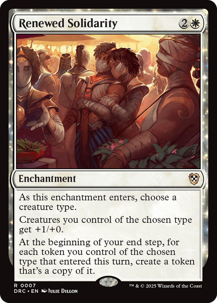Renewed Solidarity (DRC-007) - [Commander: Aetherdrift]: (enchantment)