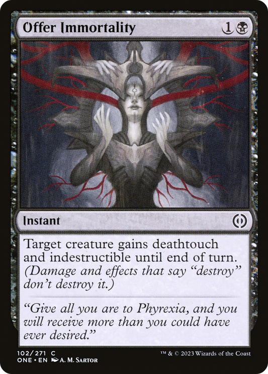 Offer Immortality (ONE-102) - [Phyrexia: All Will Be One]