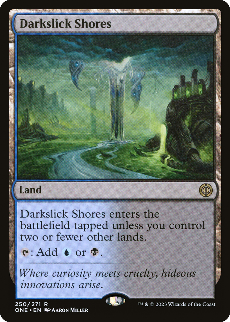 Darkslick Shores (ONE-250) - [Phyrexia: All Will Be One]