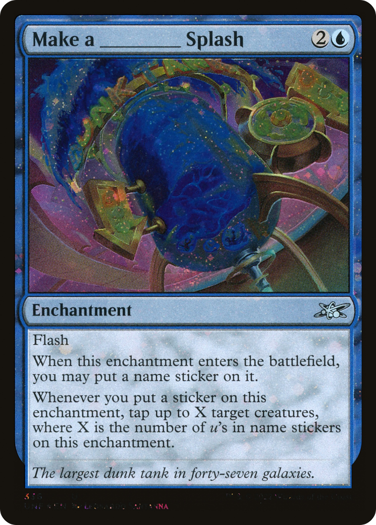 Make a _____ Splash (UNF-336) - [Unfinity] Foil